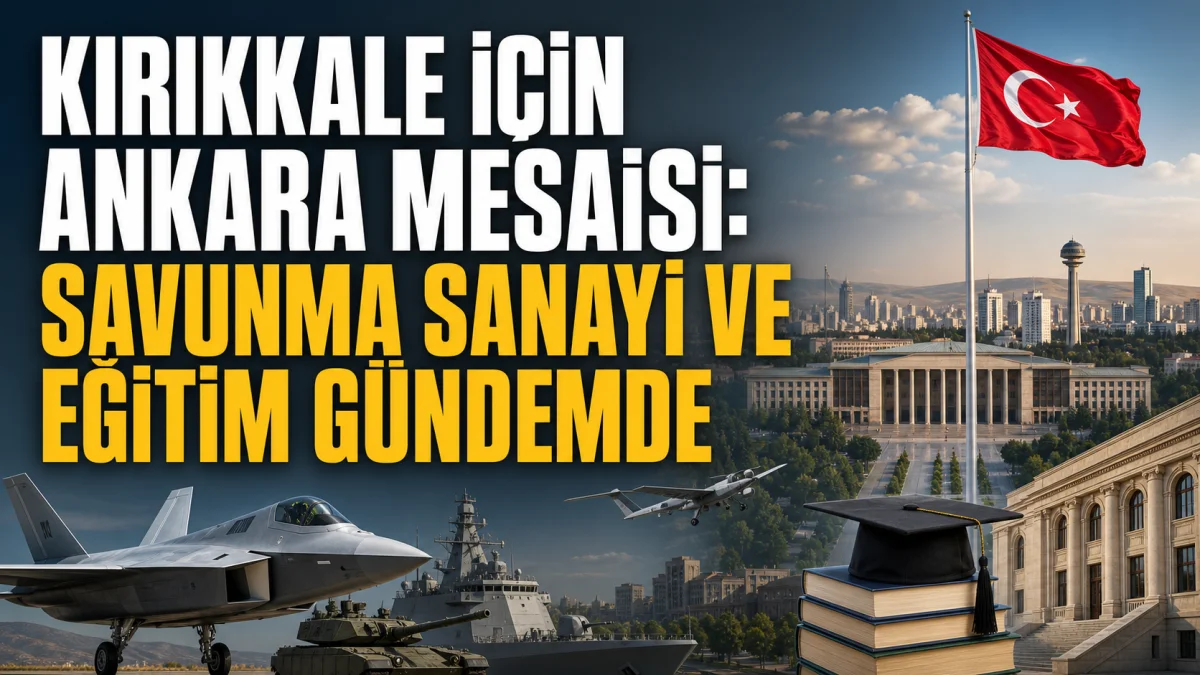 Kırıkkale İçin Ankara Temasları Gerçekleştirildi