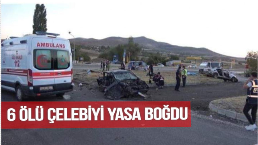 Çelebi'de İki Otomobil Çarpıştı: Feci Kazada Altı Can Kaybı