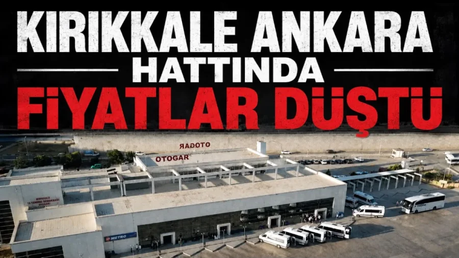 Kırıkkale-Ankara Arası Ulaşım Ücretlerinde Düşüş Yaşandı