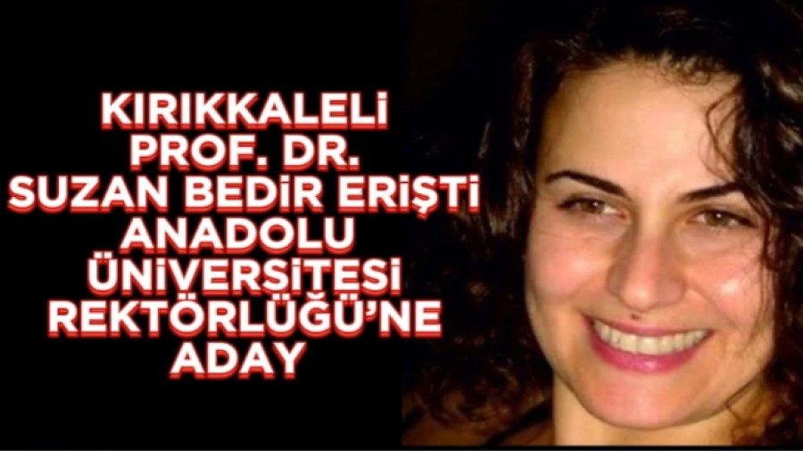 Kırıkkaleli Prof. Dr. Suzan Duygu Bedir Rektör Adayı
