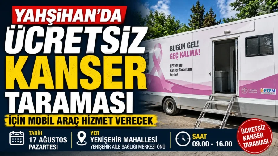 Yahşihan'da Ücretsiz Mobil Kanser Taraması Başlıyor