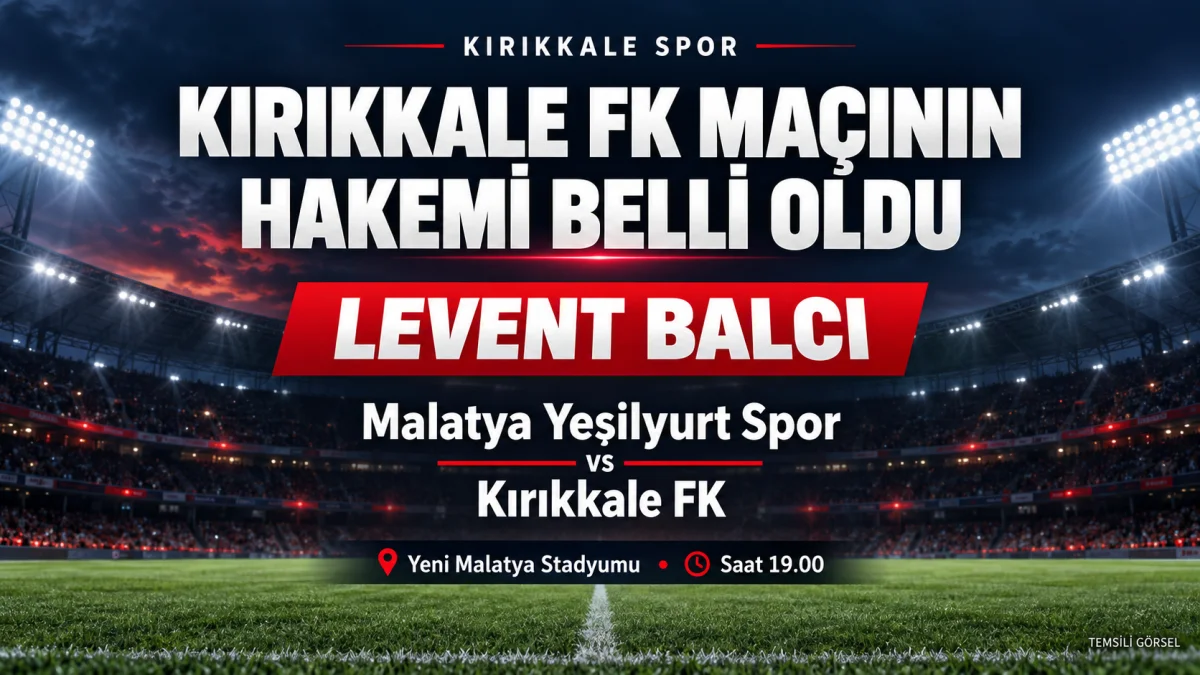 Kırıkkale FK’nin Malatya Deplasmanında Düdük Levent Balcı’da