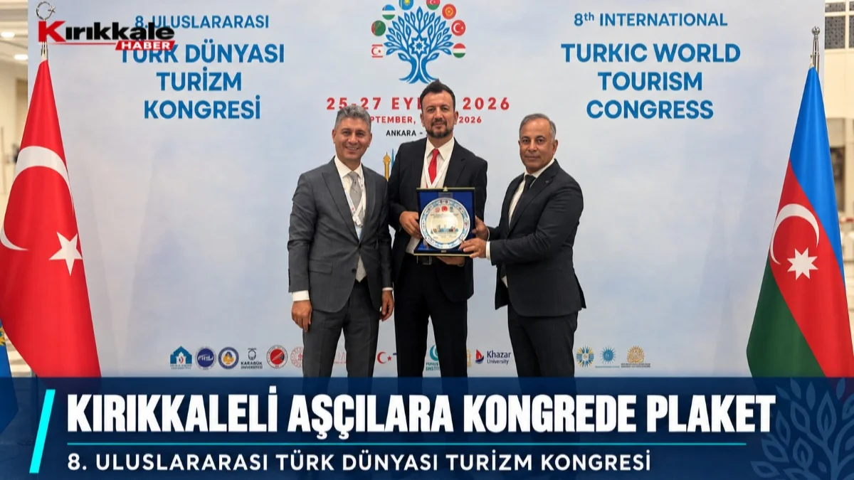 Kırıkkaleli aşçılara Türk Dünyası Turizm Kongresi’nde plaket