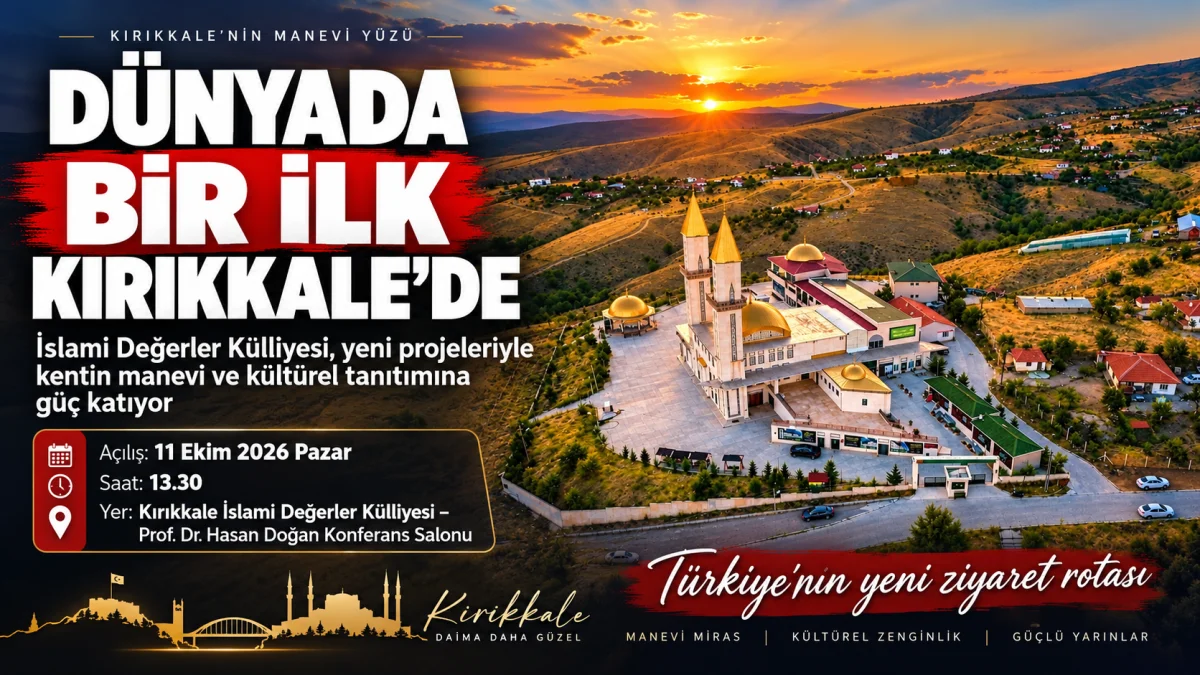 Dünyada Bir İlk Kırıkkale’de: İslami Değerler Külliyesi Yeni Projeleriyle Kapılarını Açıyor