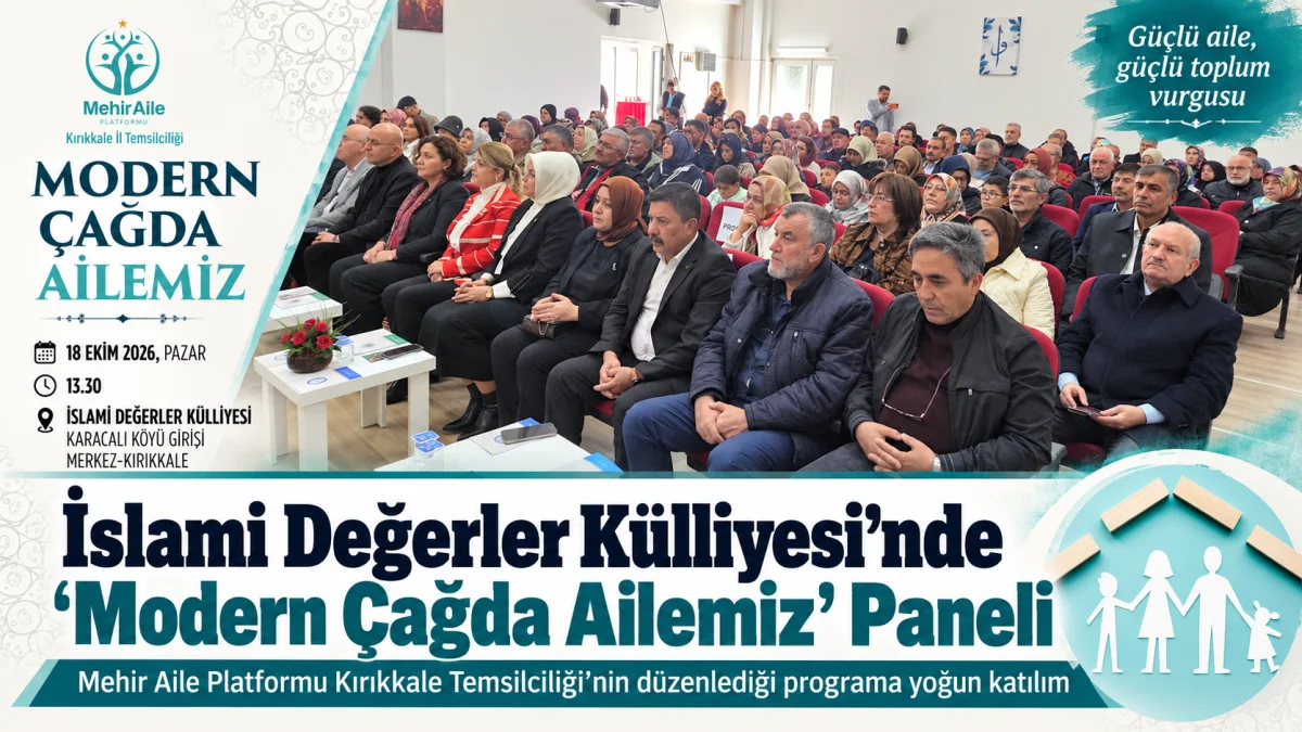 İslami Değerler Külliyesi’nde “Modern Çağda Ailemiz” Paneline Yoğun İlgi