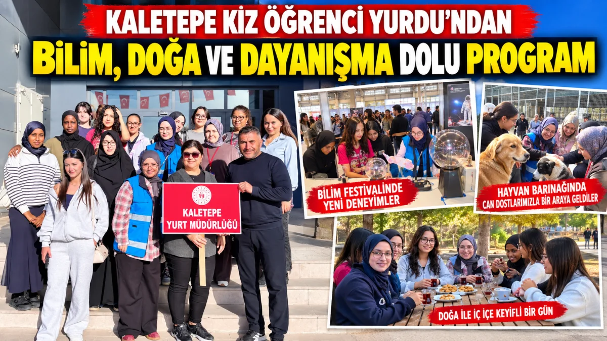 Kaletepe Kız Öğrenci Yurdu Öğrencilerinden Bilim ve Doğa Dolu Etkinlik