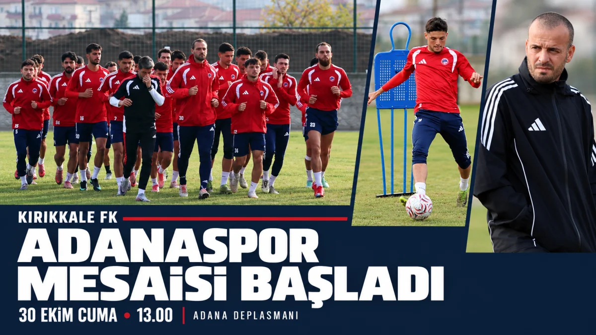 Kırıkkale FK, Adanaspor mesaisine başladı