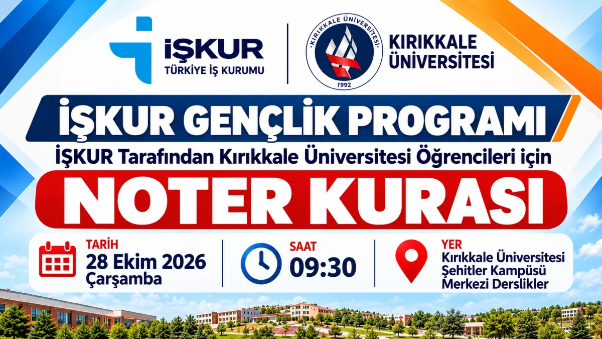 Kırıkkale Üniversitesi’nde İŞKUR Gençlik Programı kurası 28 Ekim’de