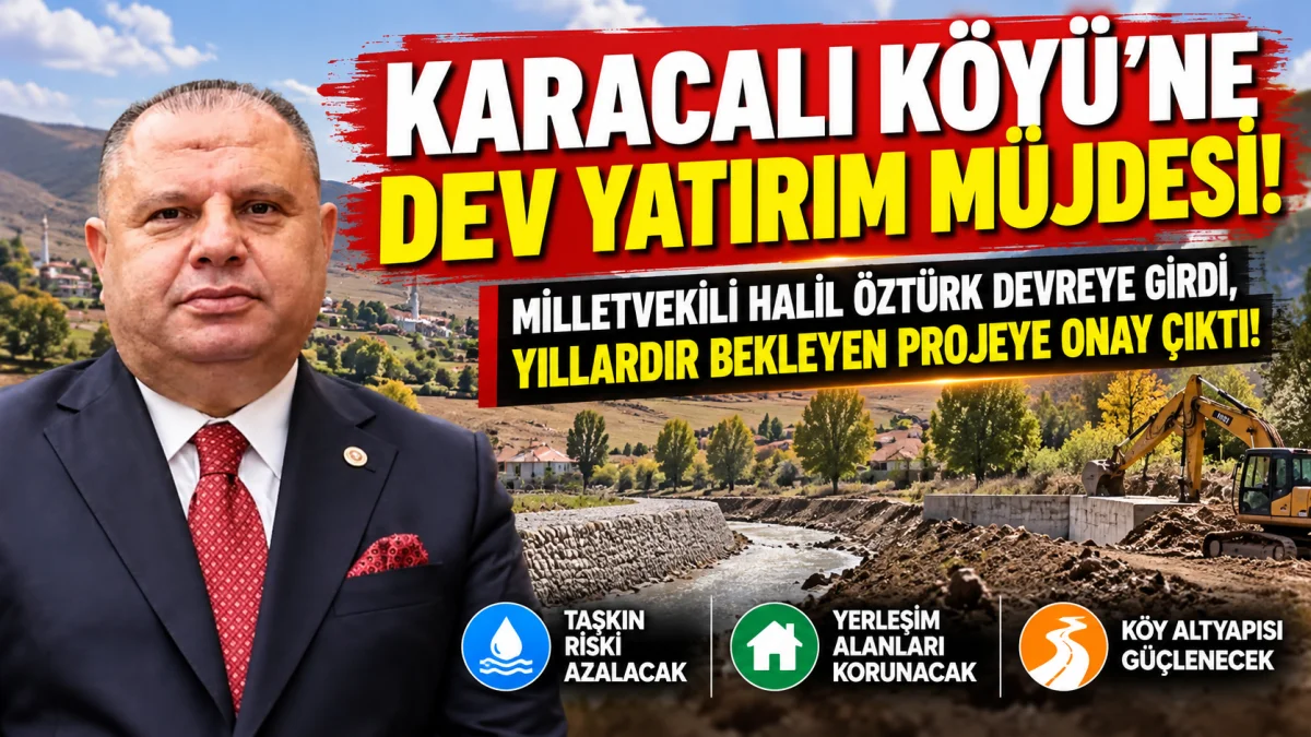 Karacalı Köyü’nün Yıllardır Beklediği Taşkın Koruma Projesine Onay